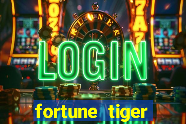 fortune tiger deposito de 1 real